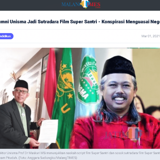 Alumni Unisma Jadi Sutradara Film Super Santri – Konspirasi Menguasai Negeri